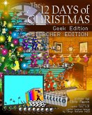 The 12 Days of Christmas, Geek Edition Teacher Edition (Educational Guides for Homeschooling or the Classroom(English), #3) (eBook, ePUB) The 12 Days of Christmas, Geek Edition Teacher Edition (Educational Guides for Homeschooling or the Classroom(English), #3) (eBook, ePUB)