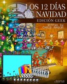 Los 12 Días de Navidad, Edición Geek (eBook, ePUB) Los 12 Días de Navidad, Edición Geek (eBook, ePUB)