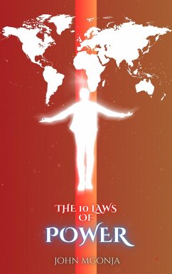 The 10 Laws Of Power (eBook, ePUB) - Mgonja, John