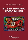 EL SER HUMANO COMO MUJER (eBook, PDF) EL SER HUMANO COMO MUJER (eBook, PDF)