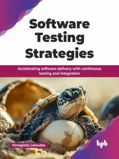 Cover Software Testing Strategies: Accelerating software delivery with continuous testing and integration (eBook, ePUB)