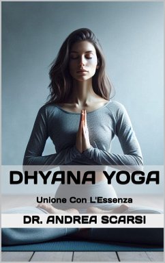Cover Dhyana Yoga: Unione Con L'Essenza (eBook, ePUB)