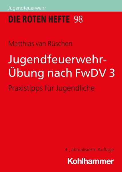 Jugendfeuerwehr-Übung nach FwDV 3 (eBook, ePUB) Jugendfeuerwehr-Übung nach FwDV 3 (eBook, ePUB)