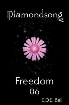 Freedom (Diamondsong, #6) (eBook, ePUB) - Bell, E. D. E.