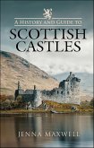 History and Guide to Scottish Castles (eBook, ePUB) History and Guide to Scottish Castles (eBook, ePUB)