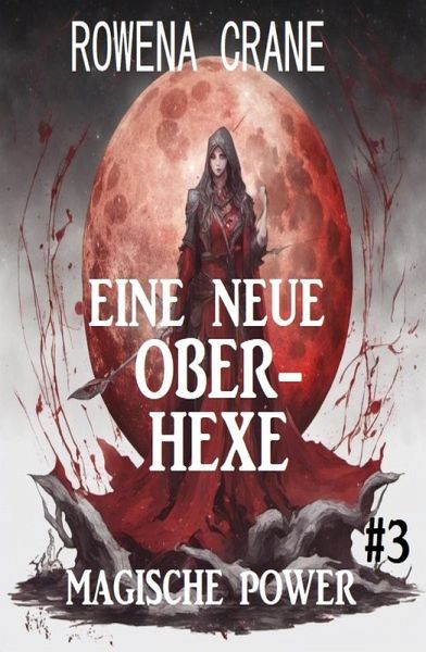 Eine neue Oberhexe: Magische Power 3 (eBook, ePUB)