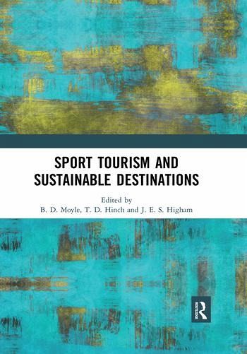 Sport Tourism and Sustainable Destinations Sport Tourism and Sustainable Destinations