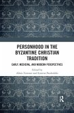 Personhood in the Byzantine Christian Tradition Personhood in the Byzantine Christian Tradition