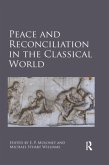 Peace and Reconciliation in the Classical World Peace and Reconciliation in the Classical World