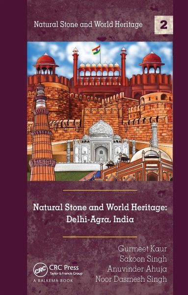 Natural Stone and World Heritage: Delhi-Agra, India Natural Stone and World Heritage: Delhi-Agra, India