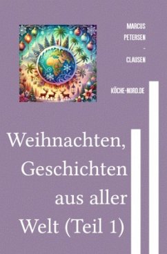 Weihnachten, Geschichten aus aller Welt (Teil 1) - Petersen - Clausen, Marcus PC