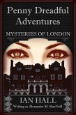 Penny Dreadful Adventures: Mysteries of London 2: The Mysteries of London (Exposing the Truth) (eBook, ePUB)