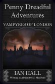 Penny Dreadful Adventures: Vampyres of London 1. Varney the Vampire (My Part in His Creation) (eBook, ePUB)