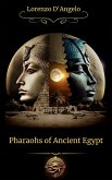 Pharaohs of Ancient Egypt (Icons of Influence: Masters and Empires, #3) (eBook, ePUB) Pharaohs of Ancient Egypt (Icons of Influence: Masters and Empires, #3) (eBook, ePUB)