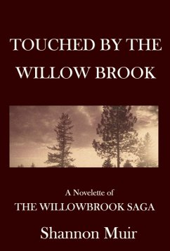 Cover Touched by the Willow Brook: A Novelette of the Willowbrook Saga (eBook, ePUB)