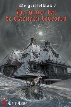 Cover De winter dat de vlammen bevroren (De Griezelklas, #7) (eBook, ePUB)