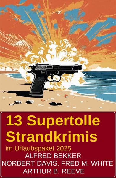 13 Supertolle Strandkrimis im Urlaubspaket 2025 (eBook, ePUB)