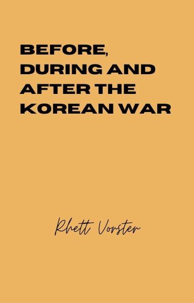 Before, During and After the Korean War (eBook, ePUB)