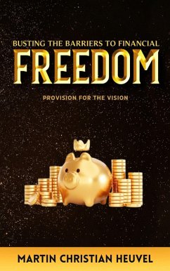 Cover Busting The Barriers To Financial Freedom (eBook, ePUB)