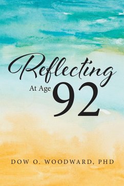 Reflecting at Age 92 (eBook, ePUB) Reflecting at Age 92 (eBook, ePUB)