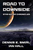 Star-Eater Chronicles 5. Road to Downside (eBook, ePUB) Star-Eater Chronicles 5. Road to Downside (eBook, ePUB)