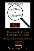 Shannon Muir's Mystery of Character on The Pulp and Mystery Shelf: Following the Clues of Evolving as an Author featuring Expanded Commentary and Shannon Muir's The Pulp and Mystery Shelf Shorts from (eBook, ePUB) Shannon Muir's Mystery of Character on The Pulp and Mystery Shelf: Following the Clues of Evolving as an Author featuring Expanded Commentary and Shannon Muir's The Pulp and Mystery Shelf Shorts from (eBook, ePUB)