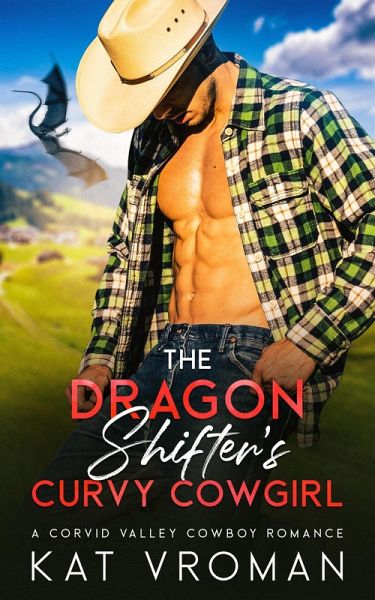 The Dragon Shifter's Curvy Cowgirl (Corvid Valley Cowboys) (eBook, ePUB)