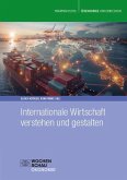 Internationale Wirtschaft verstehen und gestalten Internationale Wirtschaft verstehen und gestalten