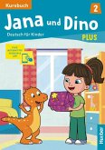Jana und Dino PLUS 2. Kursbuch plus interaktive Version Jana und Dino PLUS 2. Kursbuch plus interaktive Version