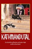 Kathmandutal - Eine Geschichte von Menschen und Hunden in Nepal Kathmandutal - Eine Geschichte von Menschen und Hunden in Nepal