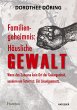 Familiengeheimnis: Häusliche Gewalt - Bild 1
