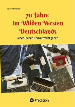 Cover 70 Jahre im Wilden Westen Deutschlands (eBook, ePUB)