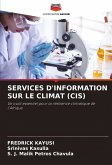 SERVICES D'INFORMATION SUR LE CLIMAT (CIS) SERVICES D'INFORMATION SUR LE CLIMAT (CIS)