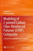 Modeling of Z-pinned Carbon Fiber-Reinforced Polymer (CFRP) Composite Modeling of Z-pinned Carbon Fiber-Reinforced Polymer (CFRP) Composite