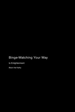 Cover Binge-Watching Your Way to Enlightenment