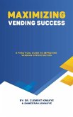 Maximizing Vending Success Maximizing Vending Success