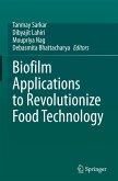 Biofilm Applications to Revolutionize Food Technology Biofilm Applications to Revolutionize Food Technology