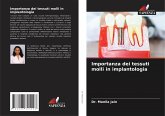 Importanza dei tessuti molli in implantologia Importanza dei tessuti molli in implantologia