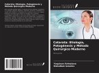 Catarata: Etiología, Patogénesis y Método Quirúrgico Moderno