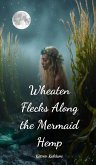 Wheaten Flecks Along the Mermaid Hemp