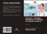 Cataracte : étiologie, pathogénie et méthode chirurgicale moderne Cataracte : étiologie, pathogénie et méthode chirurgicale moderne