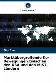 Marktübergreifende Ko-Bewegungen zwischen den USA und den MIST-Ländern Marktübergreifende Ko-Bewegungen zwischen den USA und den MIST-Ländern