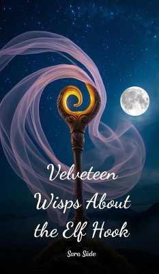 Velveteen Wisps About the Elf Hook - Säde, Sara