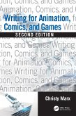 Writing for Animation, Comics, and Games Writing for Animation, Comics, and Games