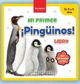 ¡Pingüinos! Mi Primer Libro ¡Pingüinos! Mi Primer Libro