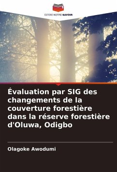 Cover Évaluation par SIG des changements de la couverture forestière dans la réserve forestière d'Oluwa, Odigbo