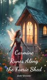 Carmine Runes Along the Faerie Shed Carmine Runes Along the Faerie Shed