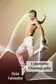 Cybernetic Choreography Cybernetic Choreography