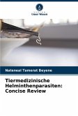Tiermedizinische Helminthenparasiten: Concise Review Tiermedizinische Helminthenparasiten: Concise Review