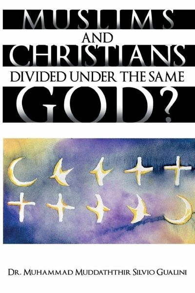 Muslims and Christians Divided Under The Same God? Muslims and Christians Divided Under The Same God?